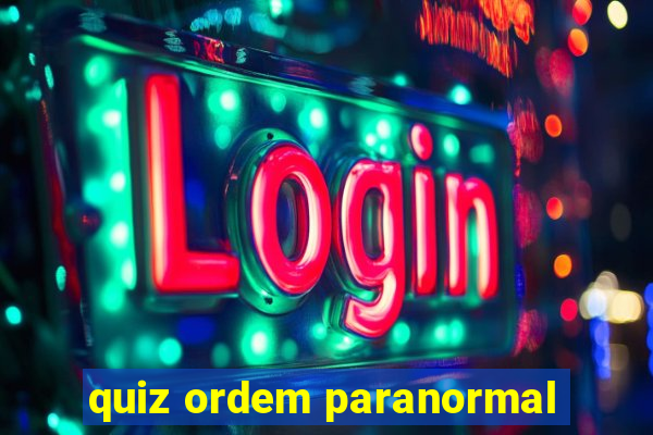 quiz ordem paranormal